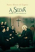 Ler A Selva - 2ª Edição, do autor S. Afonso De Ligório
