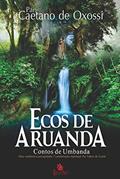 Ler Ecos de Aruanda: contos de umbanda, do autor Pai Caetano de Oxóssi