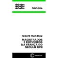 Ler Magistrados e feitiçeiros na França do século XVII, do autor Robert Mandrou