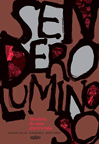 Ler Sendero luminoso: História de uma Guerra Suja, do autor Luis Rossel; Alfredo Villar; Jesús Cossío Ler Sendero luminoso: História de uma Guerra Suja, do autor Luis Rossel; Alfredo Villar; Jesús Cossío