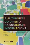 Ler A Autopoiese do Direito na Sociedade Informacional. 2018, do autor Willis Santiago Guerra Filho Ler A Autopoiese do Direito na Sociedade Informacional. 2018, do autor Willis Santiago Guerra Filho