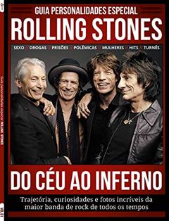 Guia personalidades - Especial - Rolling Stones: Do céu ao inferno - Trajetória, curiosidades e fotos incríveis da maior banda de rock de todos os tempos, do autor On Line Editora