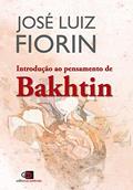 Ler Introdução ao pensamento de Bakhtin, do autor José Luiz Fiorin