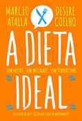 Ler A dieta ideal, do autor Marcio Atalla; Desire Coelho