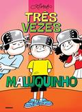 Ler Três vezes Maluquinho, do autor Ziraldo