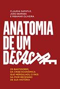Ler Anatomia de um desastre, do autor Claudia Safatle; João Borges; Ribamar Oliveira