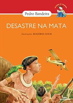 Desastre na Mata, do autor Pedro Bandeira