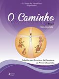 Ler O Caminho - 3ª etapa - Catequista: Subsídio para encontros de catequese de Primeira Eucaristia, do autor Thiago Ap. Faccini Paro Ler O Caminho - 3ª etapa - Catequista: Subsídio para encontros de catequese de Primeira Eucaristia, do autor Thiago Ap. Faccini Paro