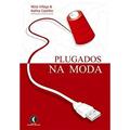 Ler Plugados Na Moda, do autor Kathia