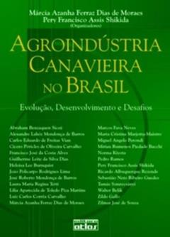 Agroindústria Canavieira No Brasil, do autor Moraes Marcia Azanha F. D. De; Shikida Pery Francisco A.