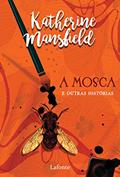 Ler A Mosca e Outras Histórias - Pocket, do autor Katherine Mansfield