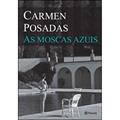 Ler As moscas azuis, do autor Carmen Posadas