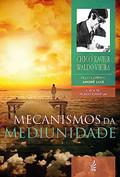 Ler Mecanismos da Mediunidade: Coleção A vida no mundo espiritual - livro 11, do autor Francisco Cândido Xavier; Waldo Vieira; André Luiz Ler Mecanismos da Mediunidade: Coleção A vida no mundo espiritual - livro 11, do autor Francisco Cândido Xavier; Waldo Vieira; André Luiz