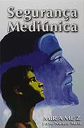 Ler Segurança Mediúnica, do autor João Nunes Maia Ler Segurança Mediúnica, do autor João Nunes Maia