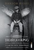 Ler Biblioteca de Almas - Livro 3, Série o Lar da Srta. Peregrine Para Crianças Peculiares: (Série O lar Da Srta. Peregrine Para Crianças Peculiares vol.3), do autor Ransom Riggs Ler Biblioteca de Almas - Livro 3, Série o Lar da Srta. Peregrine Para Crianças Peculiares: (Série O lar Da Srta. Peregrine Para Crianças Peculiares vol.3), do autor Ransom Riggs