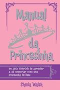 Ler Manual da princesinha, do autor Sheila Walsh Ler Manual da princesinha, do autor Sheila Walsh