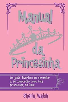 Manual da princesinha, do autor Sheila Walsh