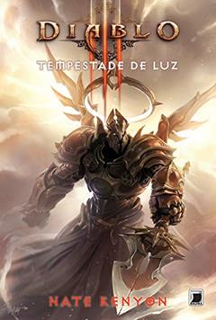 Diablo III: Tempestade de luz: 2, do autor Nate Kenyon