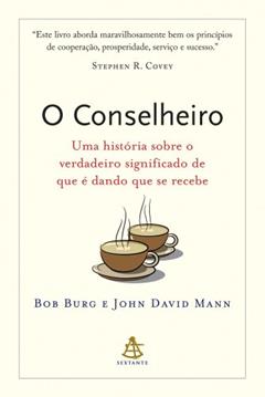 O Conselheiro, do autor Bob Burg; John David Mann