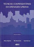 Ler TÉCNICAS COMPENSATÓRIAS EM DRENAGEM URBANA, do autor MARCIO BAPTISTA