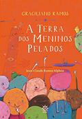 Ler A terra dos meninos pelados, do autor Graciliano Ramos Ler A terra dos meninos pelados, do autor Graciliano Ramos