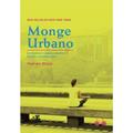 Monge urbano: Como parar o tempo e encontrar sucesso, felicidade e paz, do autor Pedran Shojai