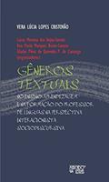 Ler Gêneros Textuais: no Ensino-aprendizagem e na Formação do Professor de Línguas na Perspectiva Interacionista Sociodiscursiva, do autor Vera Lúcia Lopes Cristovão Ler Gêneros Textuais: no Ensino-aprendizagem e na Formação do Professor de Línguas na Perspectiva Interacionista Sociodiscursiva, do autor Vera Lúcia Lopes Cristovão