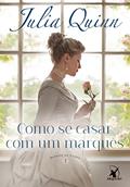 Ler Como se casar com um marquês (Agentes da Coroa - Livro 2): Agentes da Coroa 2, do autor Julia Quinn Ler Como se casar com um marquês (Agentes da Coroa - Livro 2): Agentes da Coroa 2, do autor Julia Quinn
