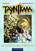 Ler Taynikma. As Catacumbas Perdidas - Volume 4, do autor Merlin P. Mann; Jan Kjaer