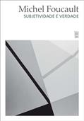 Ler Subjetividade e verdade, do autor Michel Foucault