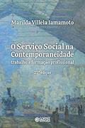 Ler O Serviço Social na Contemporaneidade: trabalho e formação profissional, do autor Marilda Vilela Iamamoto