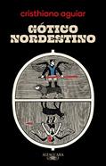 Ler Gótico nordestino, do autor Cristhiano Aguiar Ler Gótico nordestino, do autor Cristhiano Aguiar