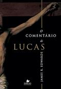 Ler Comentário de Lucas, o, do autor James R. Edwards
