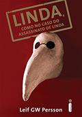 Ler Linda, como no caso do assassinato de Linda, do autor Leif GW Persson