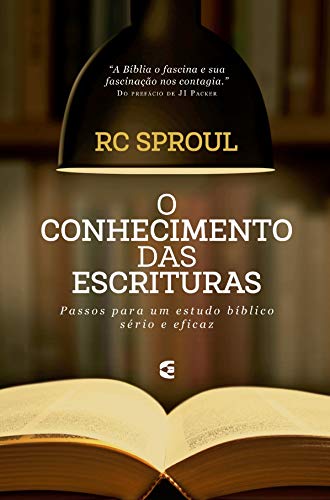 Ler O Conhecimento das Escrituras, do autor R. C. Sproul