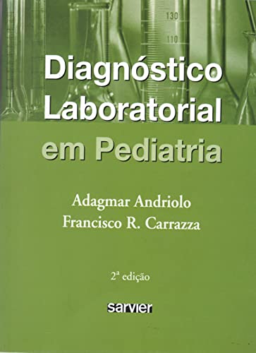 Ler Diagnóstico laboratorial em Pediatria, do autor Andriolo