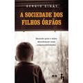 Ler A sociedade dos filhos órfãos, do autor Sergio Sinay Ler A sociedade dos filhos órfãos, do autor Sergio Sinay