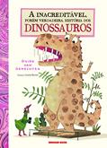 Ler A inacreditável, porém verdadeira, história dos dinossauros, do autor Guido van Genechten