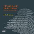 Ler Cenografia brasileira: Notas de um cenógrafo, do autor José Carlos Serroni
