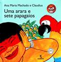 Ler Uma arara e sete papagaios, do autor Ana Maria Machado