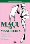 Ler Maçu da Mangueira - Primeiro Mestre-sala do Samba, do autor Sérgio Gramático Júnior