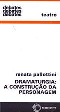 Ler Dramaturgia: a construção da personagem, do autor Renata Pallottini