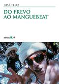 Ler Do frevo ao manguebeat, do autor José Teles Ler Do frevo ao manguebeat, do autor José Teles