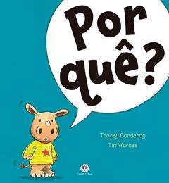 Por quê?, do autor Tracey Corderoy