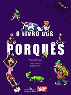 O livro dos porquês, do autor Ciência Hoje das Crianças