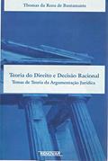 Ler Teoria do Direito e Decisão Racional: Temas de Teoria da Argumentação Jurídica, do autor Thomas da Rosa de Bustamante