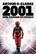 Ler 2001: Uma Odisseia no Espaço, do autor Arthur C. Clarke
