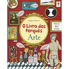 O livro dos porquês : Arte, do autor Izabela Köenig; Marie-Eve Tremblay; Katie Daynes