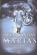 Ler Abençoadas Marias, do autor Vanir Mattos Torres; Daniel Ler Abençoadas Marias, do autor Vanir Mattos Torres; Daniel