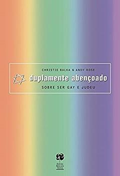 DUPLAMENTE ABENÇOADO, do autor Christie Balka; Andy Rose